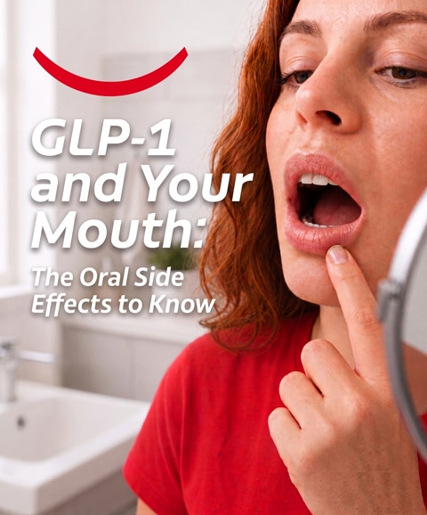 The oral side effects to know