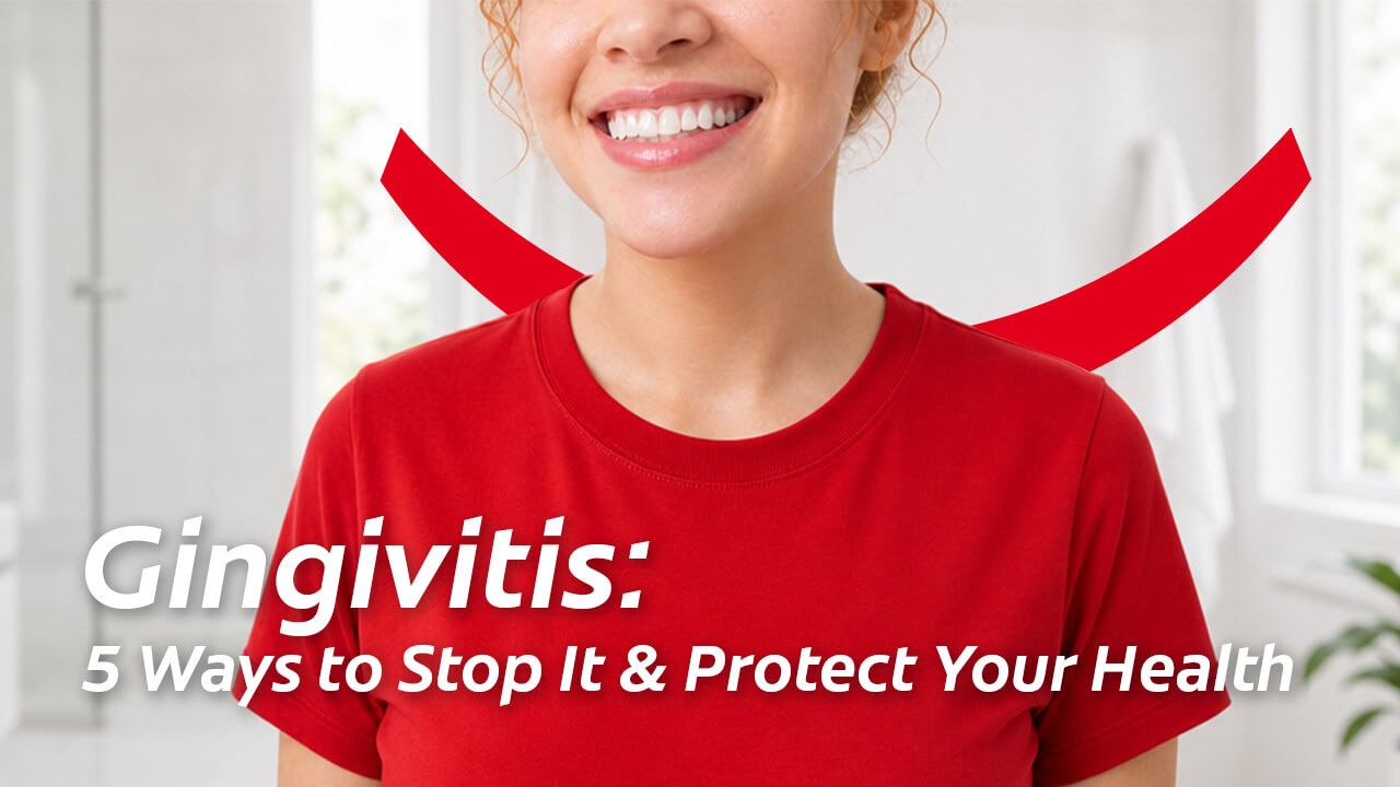 Woman smiling in a red shirt with text reading Gingivitis: 5 Ways to Stop It & Protect Your Health.