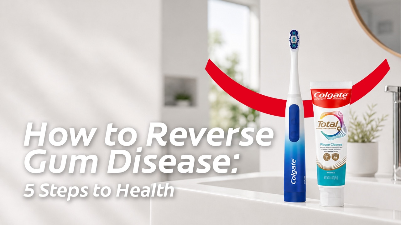 Colgate electric toothbrush and toothpaste tube next to text reading How to Reverse Gum Disease: 5 Steps to Health.