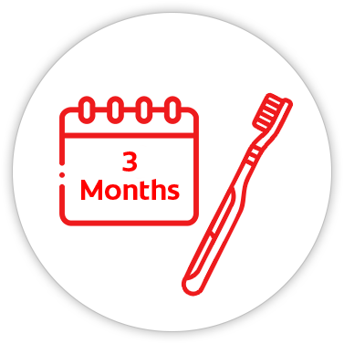 Replace your toothbrush every 3 months Replace your toothbrush every 3 months