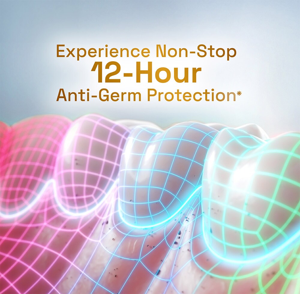 Experience non-stop 12-hour Anti-germ Protection