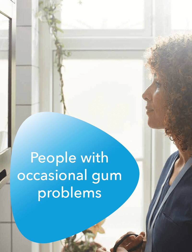People with ocassional gum problems People with ocassional gum problems